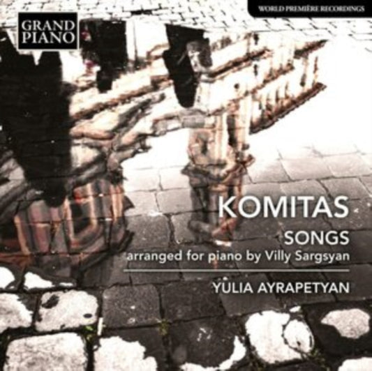 Yulia Ayrapetyan - Komitas Vardapet: Songs - Arranged For Piano By Villy Sargsyan (CD)