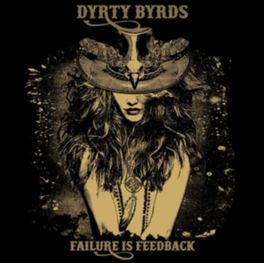 Dirty Byrds - Failure Is Feedback (CD)