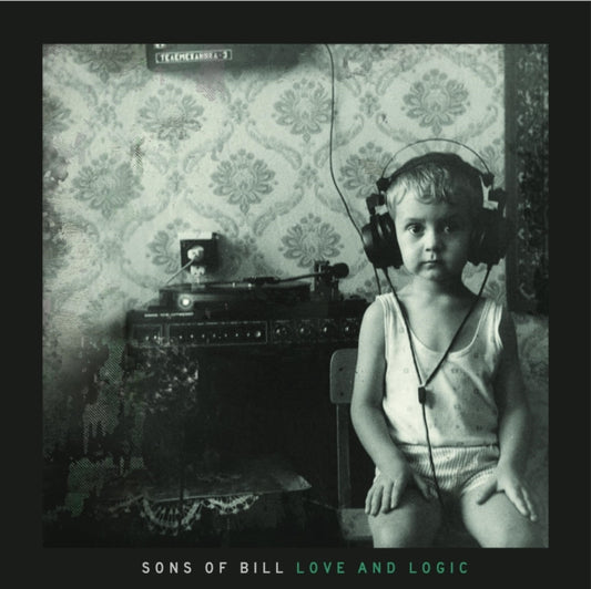 Sons Of Bill - Love And Logic (CD)