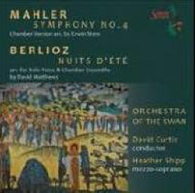 Heather Shipp / David Curtis / Orchestra Of The Swan - Mahler: Symphony No.4 / Berlioz: Nuits DEte (CD)