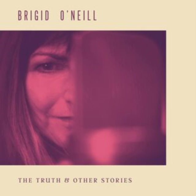Brigid Oneill - The Truth & Other Stories (Vinyl)