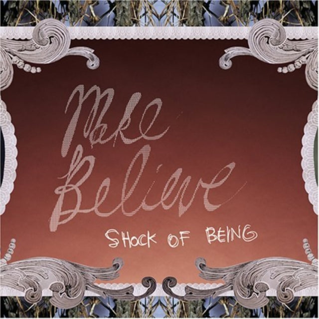 Make Believe - Shock Of Being (CD)