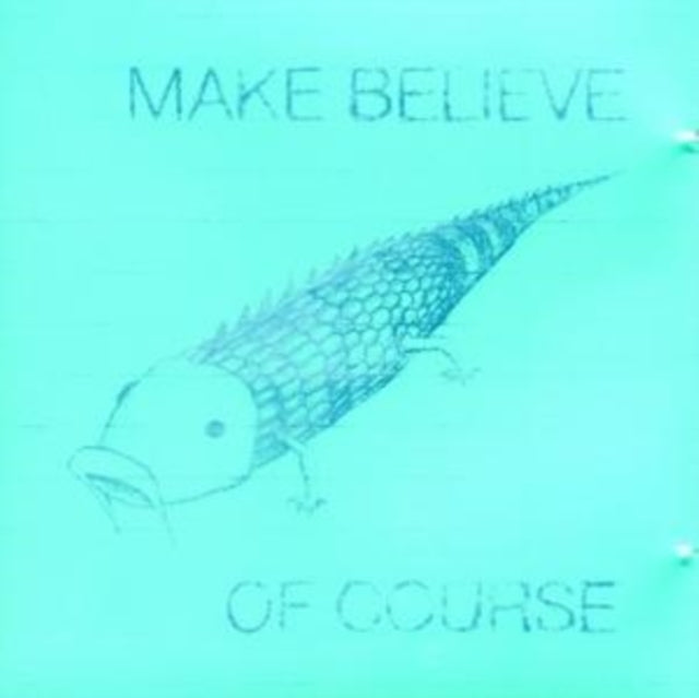Make Believe - Of Course (CD)