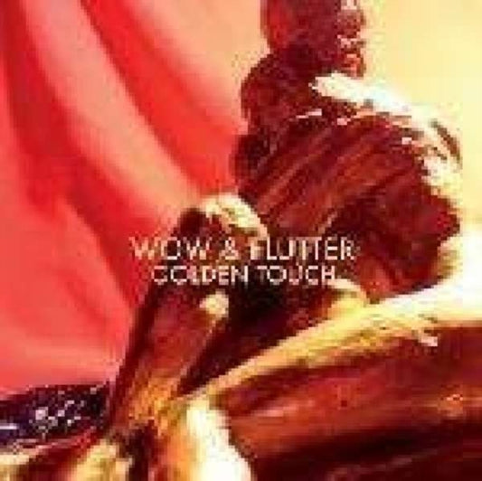 Wow & Flutter - Golden Touch (Vinyl)