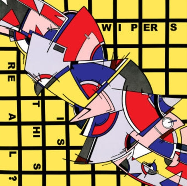 Wipers - Is This Real? (Vinyl)