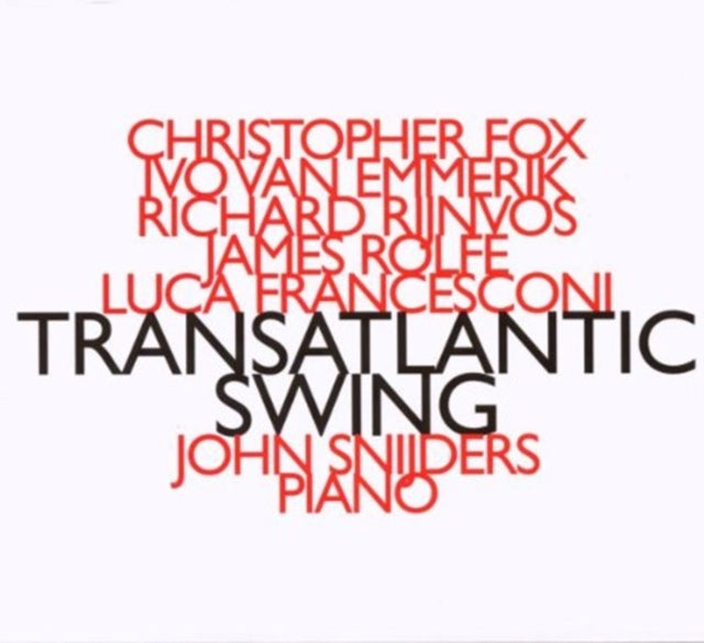 John Snijders - Christopher Fox / Emmerik Ivo Van / Rijnvos Richard: Transatlantic Swing (CD)