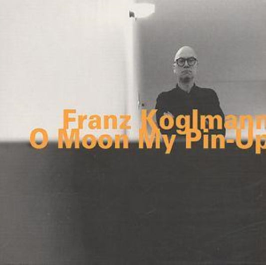 Franz Koglmann - O Moon My Pin-Up (CD)