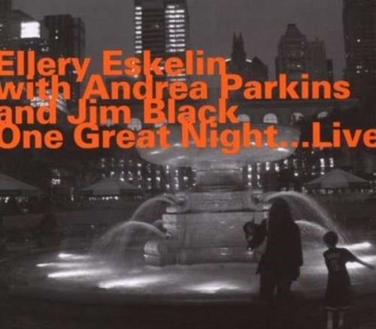 Ellery Eskelin / Andrea Parkins / Jim Black - One Great Night Live (CD)