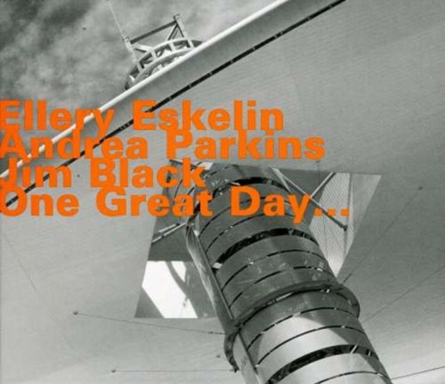 Ellery Eskelin / Andrea Parkins / Jim Black - One Great Day... (CD)