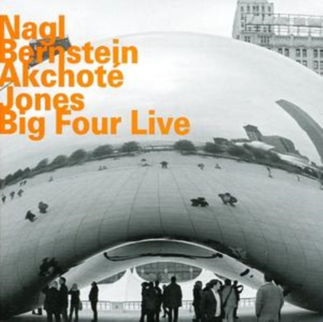 Max Nagl / Steven Bernstein / Noel Akchote / Bradley Jones / Jones Bradley - Big Four Live (CD)