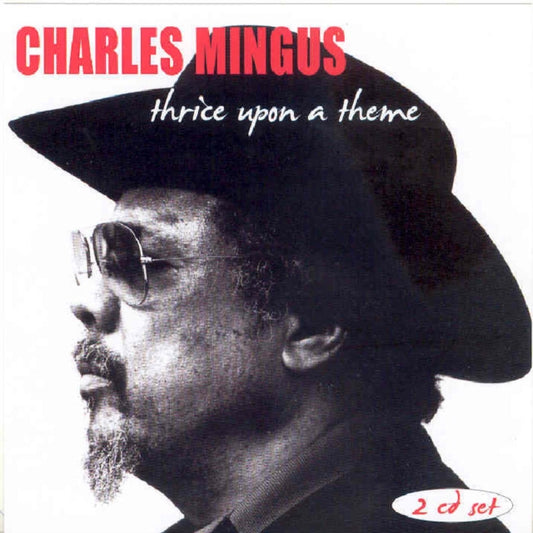 Charles Mingus - Thrice Upon A Theme (CD)