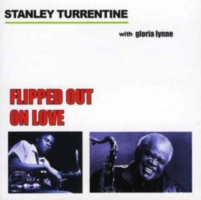Stanley Turrentine - Flipped Out On Love (CD)