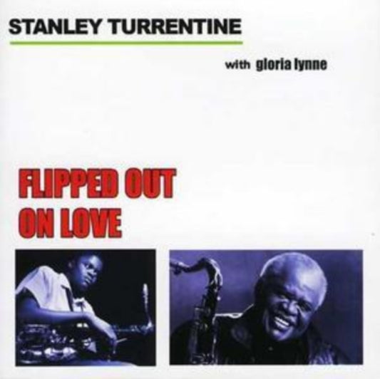 Stanley Turrentine - Flipped Out On Love (CD)
