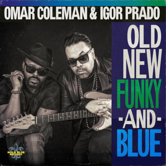 Omar Coleman & Igor Prado - Old. New. Funky & Blue (CD)