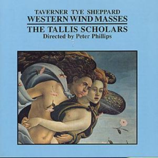 Tallis Scholarsphillips - Tavernertyesheppardwestern Wind (CD)