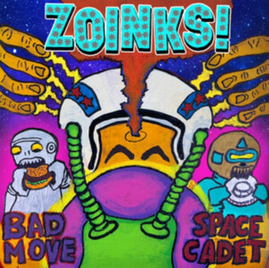 Zoinks! - Bad Move Space Cadet (Vinyl)