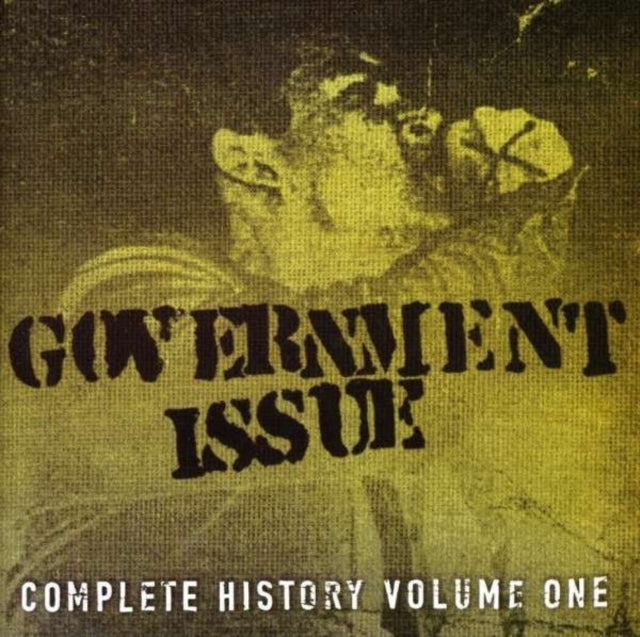 Government Issue - Complete History Volume One (CD)
