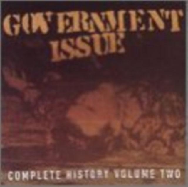 Government Issue - Complete History Volume Two (CD)