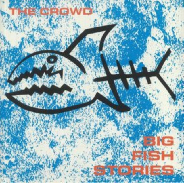 Crowd - Big Fish Stories (Vinyl)