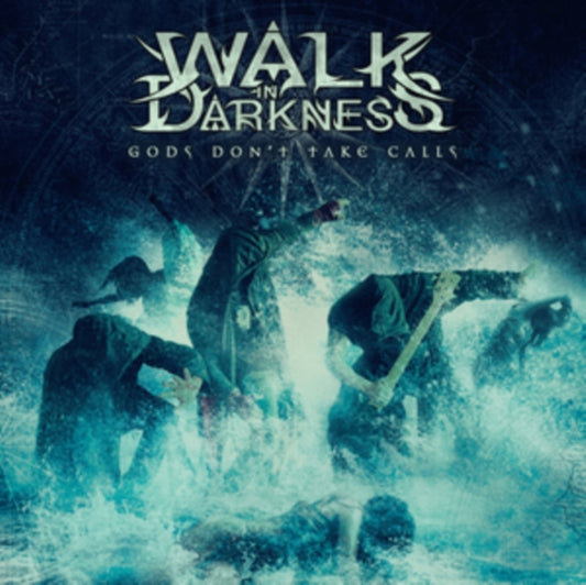 Walk In Darkness - Gods Dont Take Calls (Translucent Turquoise Vinyl) (Vinyl)