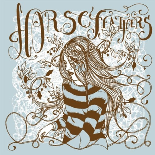 Horse Feathers - Drain You / Bonnet Of Briars (Vinyl Single)