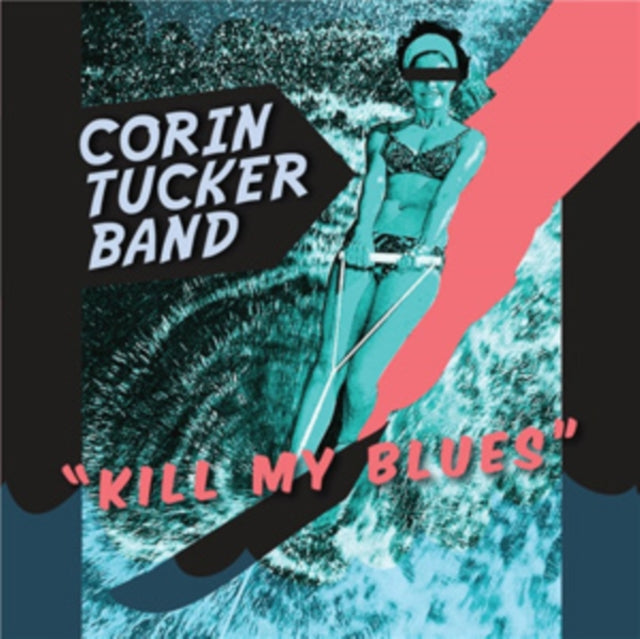 Corin Tucker Band - Kill My Blues (CD)