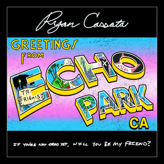 Ryan Cassata - Greetings From Echo Park (CD)