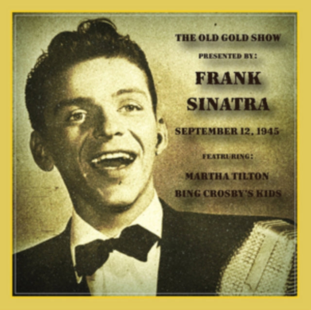 Frank Sinatra - Old Gold Show: September 12. 1945 (CD)