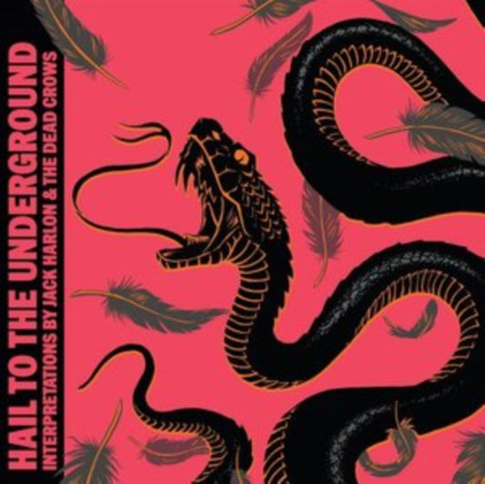Jack Harlon & The Dead Crows - Hail To The Underground (Vinyl)