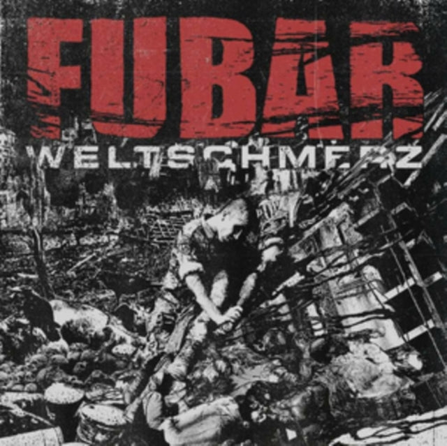 F.U.B.A.R. - Weltschmerz (Vinyl)
