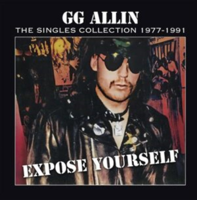GG Allin - Expose Yourself: The Singles Collection 1977-1991 (Vinyl)