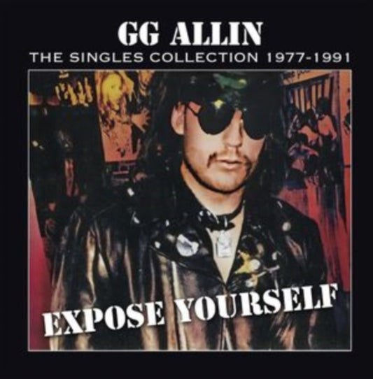 GG Allin - Expose Yourself: The Singles Collection 1977-1991 (Vinyl)
