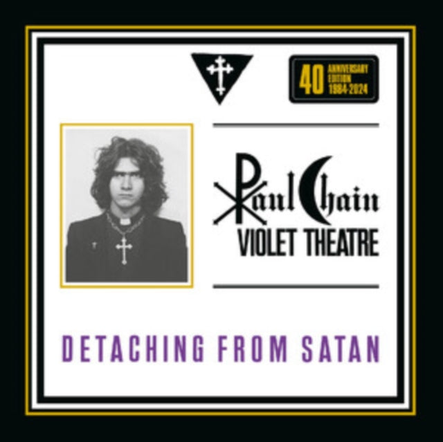 Paul Chain Violet Theatre - Detaching From Satan (40 Anniversary Edition) (CD)