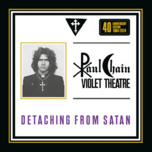Paul Chain Violet Theatre - Detaching From Satan (40 Anniversary Edition) (CD)