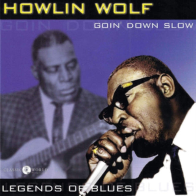 Howlin Wolf - Goin Down Slow: Legends Of Blues (CD)