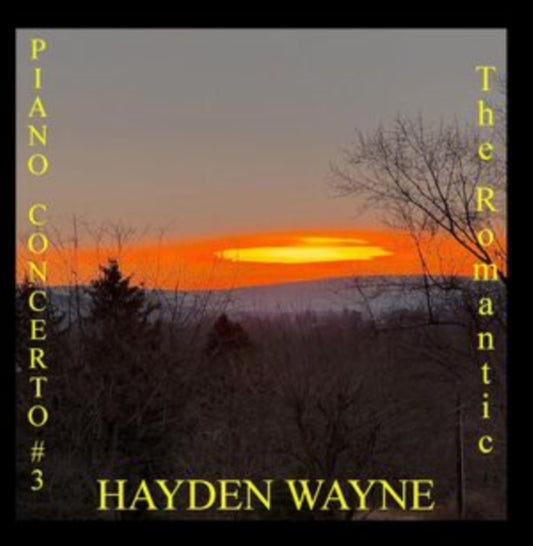 Hayden Wayne - Piano Concerto #3: The Romantic (CD)