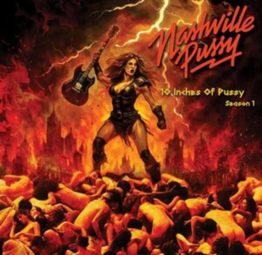 Nashville Pussy - 10 Inches Of Pussy Season 1 (Vinyl)