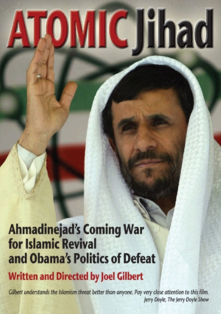 Atomic Jihad: Ahmadinejads Coming War For Islamic Revival And Obamas Politics (DVD)
