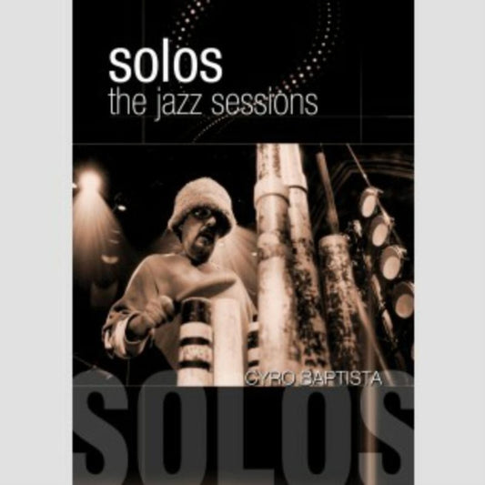 Cyro Baptista - Solos  The Jazz Sessions (DVD)