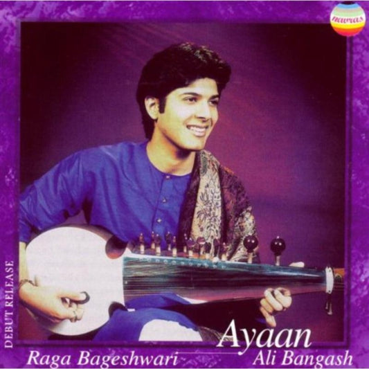 Bangash Ayaan Ali - Raga Bageshwari (CD)