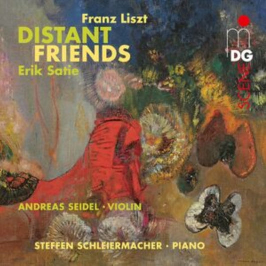 Andreas Seidel / Steffen Schleiermacher - Satie. Liszt: Distant Friends (CD)