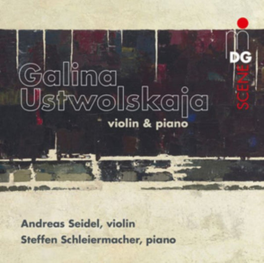 Andreas Seidel / Steffen Schleiermacher - Galina Ustwolskaja: Violin & Piano (CD)