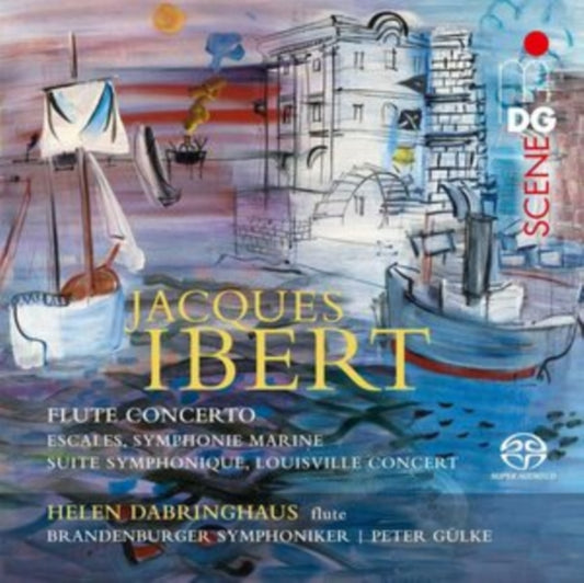 Helen Dabringhaus / Brandenburger Symphoniker - Jacques Ibert: Orchestral Works / Flute Concerto (SACD)