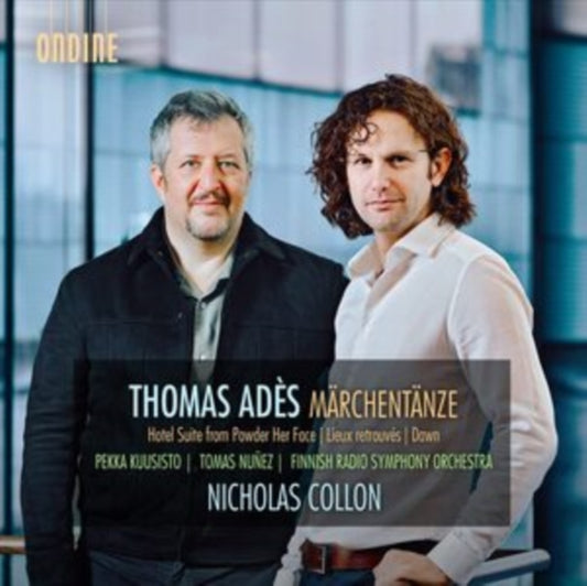 Kuusisto / Nunez / Frso / Collon - Thomas Ades: Marchentanze / Hotel Suite From Powder Her Face / Lieux Retrouve & Dawn (CD)