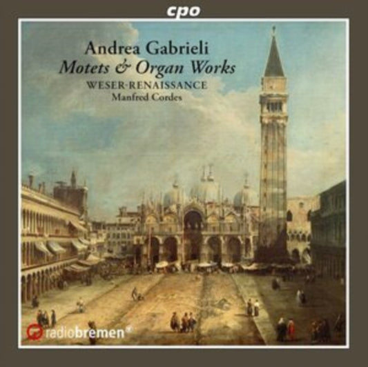 Wr Bremen / Cordes - Andrea Gabrieli: Motets. Psalms & Organ Works (CD)
