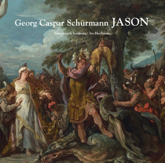 Barockwerk Hamburg / Hochman - Georg Caspar Schurmann: Jason (CD)