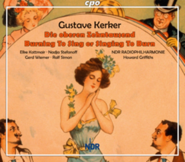 Ndr Radio Phil / Griffiths - Gustave Kerker: Die Oberen Zehntausend (Selection) / Burning To Sing / The Belle Of New York (Selection) (CD)