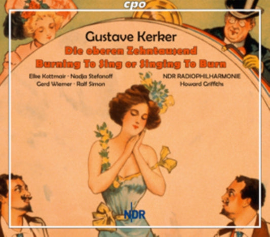 Ndr Radio Phil / Griffiths - Gustave Kerker: Die Oberen Zehntausend (Selection) / Burning To Sing / The Belle Of New York (Selection) (CD)