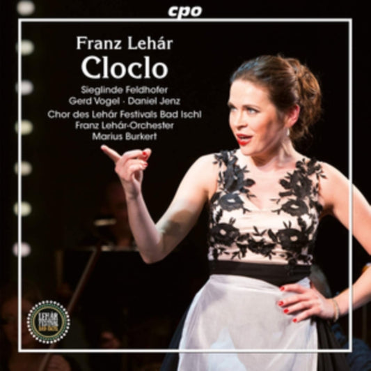 Various Artists - Franz Lehar: Cloclo. Operettta In Three Acts By Bela Jenbach. Version: Jenny W. Gregor (CD)
