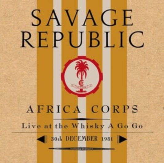 Savage Republic - Africa Corps Live At The Whisky A Go Go 30th December 1981 (Vinyl)